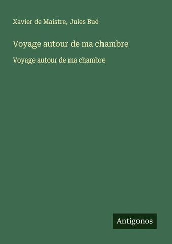 Voyage autour de ma chambre