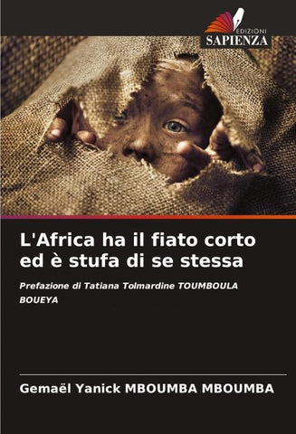 L'Africa ha il fiato corto ed è stufa di se stessa