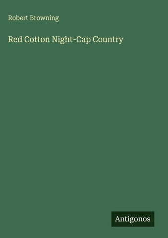 Red Cotton Night-Cap Country