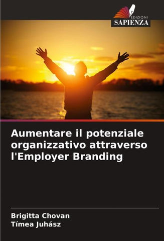 Aumentare il potenziale organizzativo attraverso l'Employer Branding