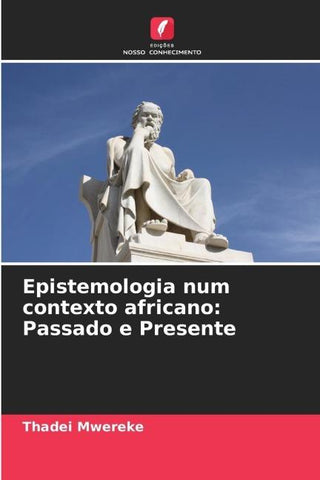 Epistemologia num contexto africano: Passado e Presente