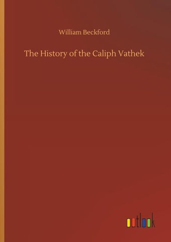 The History of the Caliph Vathek
