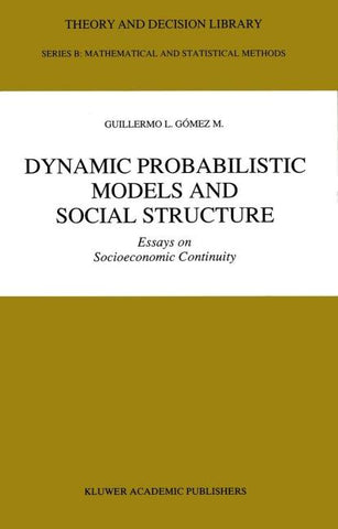 Dynamic Probabilistic Models and Social Structure