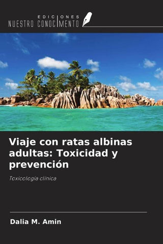 Viaje con ratas albinas adultas: Toxicidad y prevención