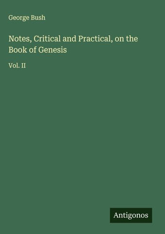 Notes, Critical and Practical, on the Book of Genesis