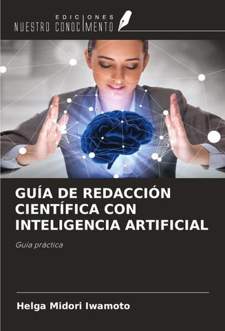 GUÍA DE REDACCIÓN CIENTÍFICA CON INTELIGENCIA ARTIFICIAL