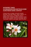 Interpret eines schweizerischen Beitrags beim Eurovision Song Contest