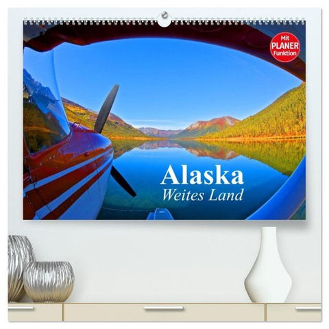 Alaska - Weites Land (hochwertiger Premium Wandkalender 2026 DIN A2 quer), Kunstdruck in Hochglanz