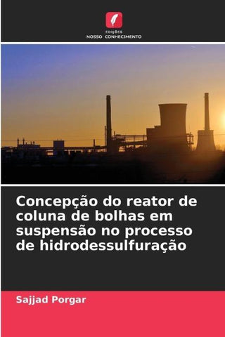 Concepção do reator de coluna de bolhas em suspensão no processo de hidrodessulfuração