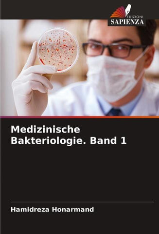 Medizinische Bakteriologie. Band 1