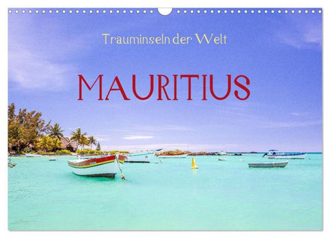 Trauminseln der Welt - Mauritius (Wandkalender 2026 DIN A3 quer), CALVENDO Monatskalender