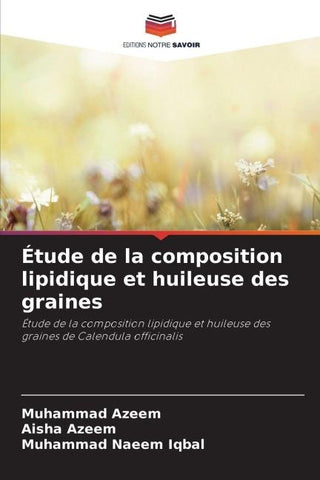 Étude de la composition lipidique et huileuse des graines