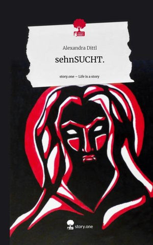sehnSUCHT.. Life is a Story - story.one