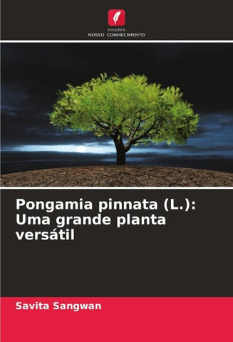 Pongamia pinnata (L.): Uma grande planta versátil