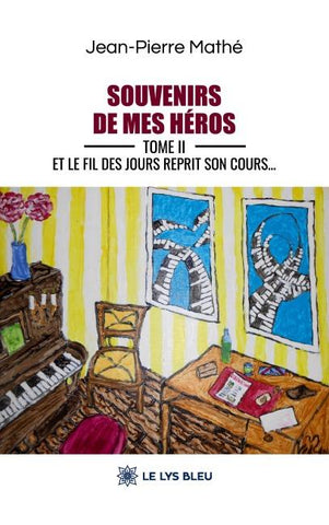 Souvenirs de mes héros
