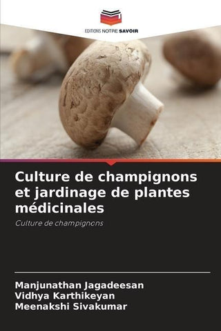 Culture de champignons et jardinage de plantes médicinales