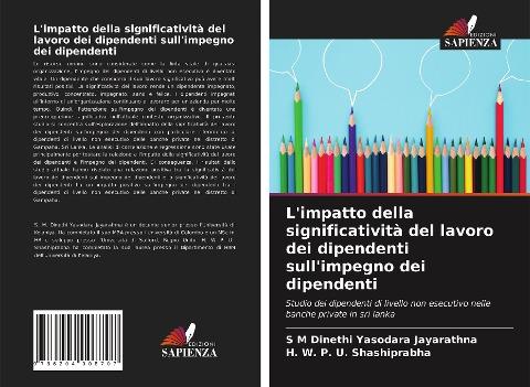 L'impatto della significatività del lavoro dei dipendenti sull'impegno dei dipendenti