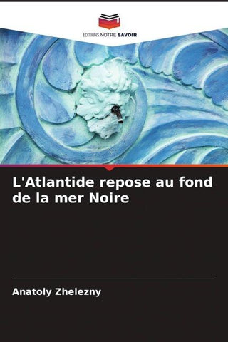 L'Atlantide repose au fond de la mer Noire