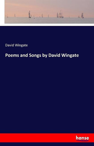 Poems and Songs by David Wingate