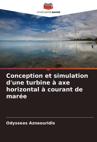 Conception et simulation d'une turbine à axe horizontal à courant de marée