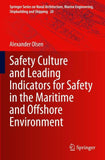 Safety Culture and Leading Indicators for Safety in the Maritime and Offshore Environment