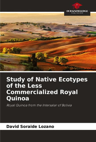 Study of Native Ecotypes of the Less Commercialized Royal Quinoa