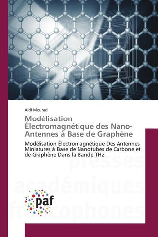 Modélisation Électromagnétique des Nano-Antennes à Base de Graphène