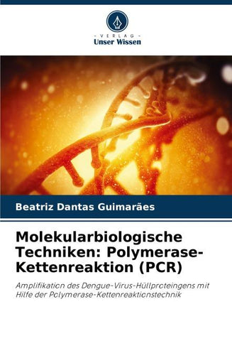 Molekularbiologische Techniken: Polymerase-Kettenreaktion (PCR)