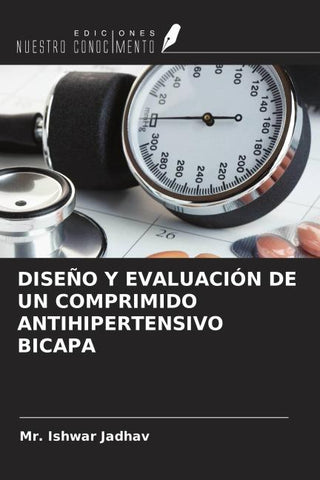 DISEÑO Y EVALUACIÓN DE UN COMPRIMIDO ANTIHIPERTENSIVO BICAPA