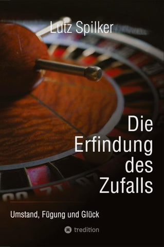 Die Erfindung des Zufalls