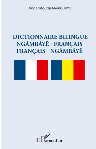 Dictionnaire bilingue ngàmbáye - français français -  ngàmbáye