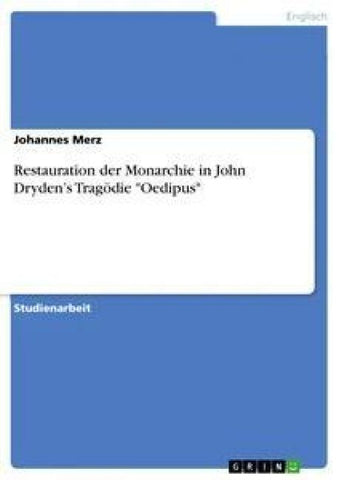 Restauration der Monarchie in John Dryden's Tragödie "Oedipus"