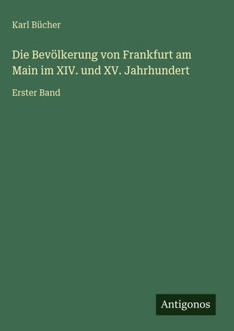 Die Bevölkerung von Frankfurt am Main im XIV. und XV. Jahrhundert