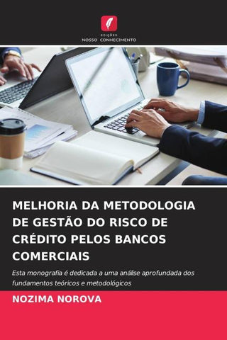 MELHORIA DA METODOLOGIA DE GESTÃO DO RISCO DE CRÉDITO PELOS BANCOS COMERCIAIS