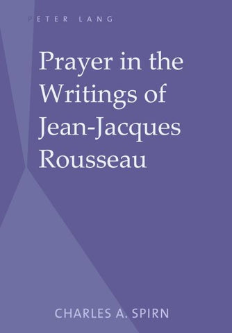 Prayer in the Writings of Jean-Jacques Rousseau