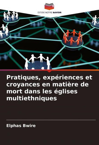 Pratiques, expériences et croyances en matière de mort dans les églises multiethniques
