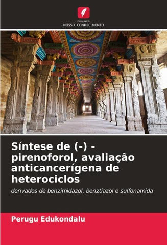 Síntese de (-) - pirenoforol, avaliação anticancerígena de heterociclos