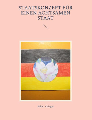 Staatskonzept für einen Achtsamen Staat