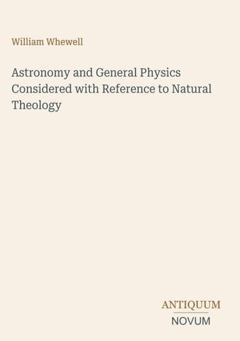 Astronomy and General Physics Considered with Reference to Natural Theology
