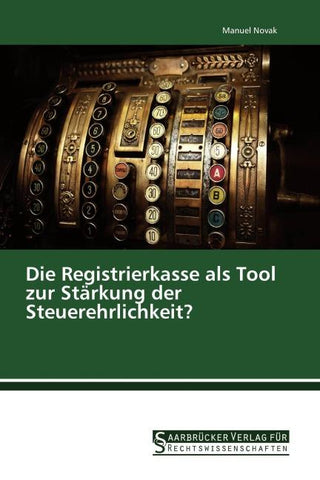 Die Registrierkasse als Tool zur Stärkung der Steuerehrlichkeit?