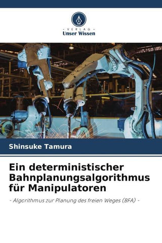 Ein deterministischer Bahnplanungsalgorithmus für Manipulatoren