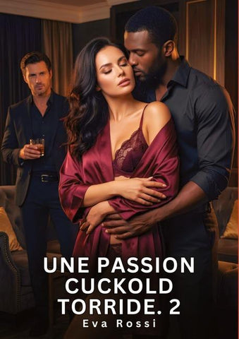 Une Passion Cuckold Torride. 2