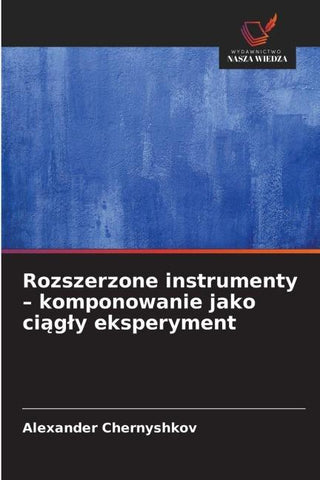 Rozszerzone instrumenty - komponowanie jako ci¿g¿y eksperyment