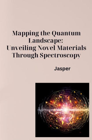 Mapping the Quantum Landscape: Unveiling Novel Materials Through Spectroscopy
