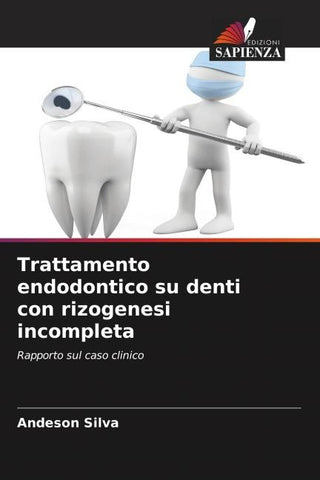 Trattamento endodontico su denti con rizogenesi incompleta