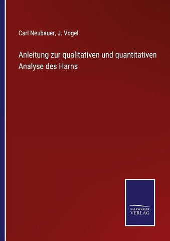 Anleitung zur qualitativen und quantitativen Analyse des Harns