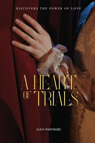 A Heart of Trials