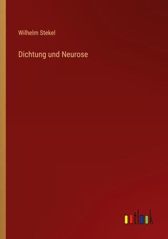 Dichtung und Neurose