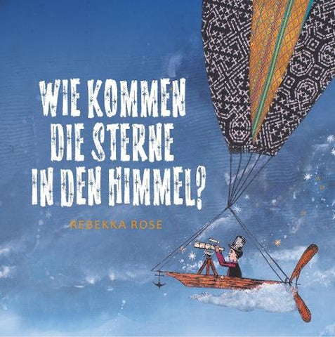 Wie kommen die Sterne in den Himmel?