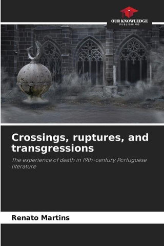 Crossings, ruptures, and transgressions